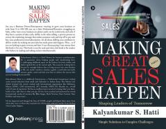 Making Great Sales Happen : Shaping Leaders of Tomorrow