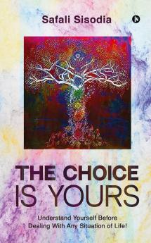 Choice Is Yours
