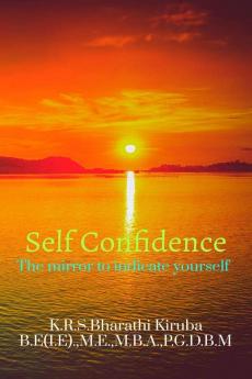 Self confidence : The Mirror to indicate yourself