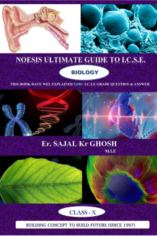 NOESIS ULTIMATE GUIDE FOR BIOLOGY [I.C.S.E] : I.C.S.E EXAMINATON GUIDE