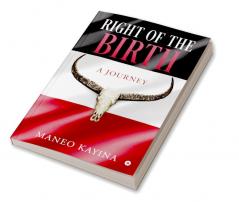 RIGHT OF THE BIRTH : A JOURNEY