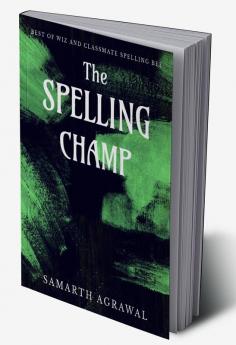 THE SPELLING CHAMP : BEST OF WIZ AND CLASSMATE SPELLING BEE