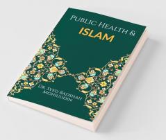 Public Health &amp;amp; Islam
