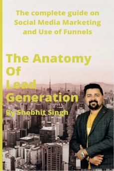 The Anatomy Of Lead Generation