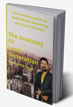 The Anatomy Of Lead Generation