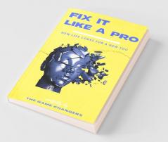 Fix It Like A Pro: New Life Codes For A New You