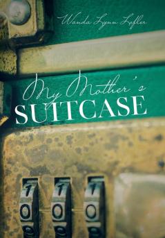 My Mother's Suitcase
