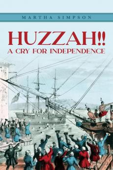 Huzzah!!: A Cry For Independence