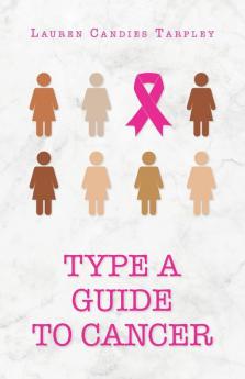 Type A Guide to Cancer