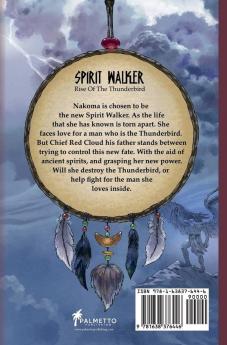 Spirit Walker Rise of the Thunderbird: Rise of the Thunderbird