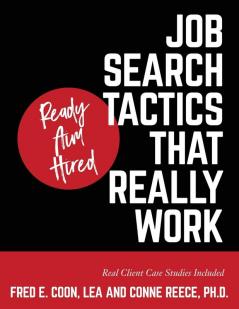 Ready Aim Hired: Job Search Tactics That Really Work!