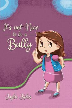 It's Not Nice to be a Bully