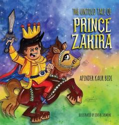 The Untold Tale of Prince Zakira