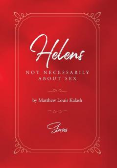 Helens: Not Necessarily About Sex