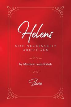 Helens: Not Necessarily About Sex