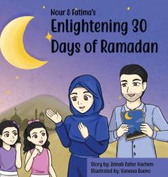 Nour & Fatima's Enlightening 30 Days Of Ramadan