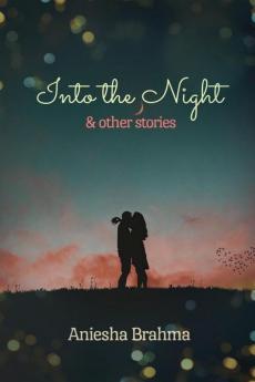 Into the Night &amp; Other Stories