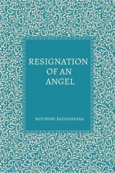 Resignation of an Angel