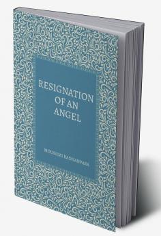 Resignation of an Angel