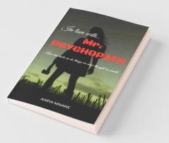In Love.. With Mr. Psychopath: Love Can Make You Do Anything.