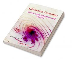 Literarum Carmina: Views in Art Literature and Culture