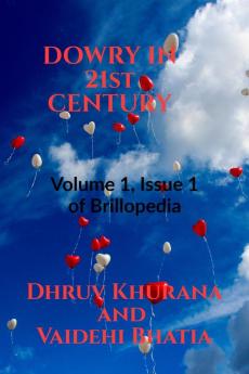 DOWRY IN 21st CENTURY : Volume 1 Issue 1 of Brillopedia