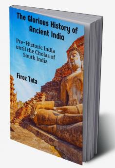 The Glorious History of Ancient India