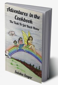 ADVENTURES IN THE COOKBOOK : The Task to Get Back Home