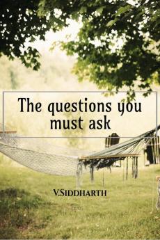 The questions you must ask : What keeps your heart awake may be a fable to your mind