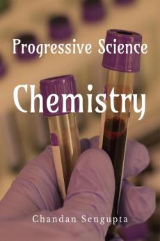 Progressive Science: Chemistry