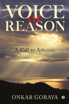 Voice of Reason : A Call to Atheism