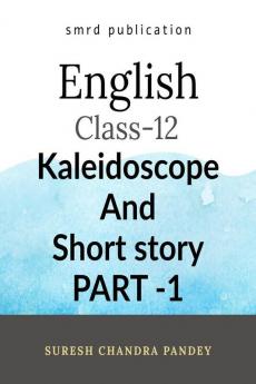 English Class 12 Kaleidoscope And Short Story