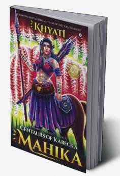 Centaurs of Kabecka : Mahika : Bhama Duology : Book 1