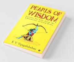 Pearls Of Wisdom: Lessons For Life From The Chronicles Of Lord Rama