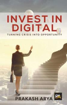 Invest In Digital: Turning Crisis Into Opportunity