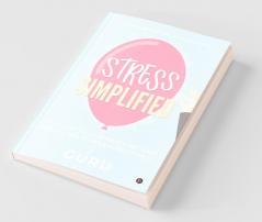 Stress Simplified: A Guide To Controlling And Reducing Stress Effectively
