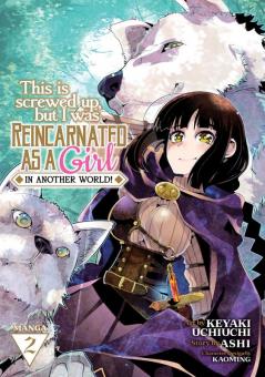 This Is Screwed Up but I Was Reincarnated as a GIRL in Another World! (Manga) V ol. 2