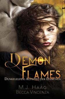 Demon Flames: 2 (Dunkelelfen: Aufstieg Der Damonen)