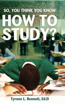 So You Think You Know How to Study?