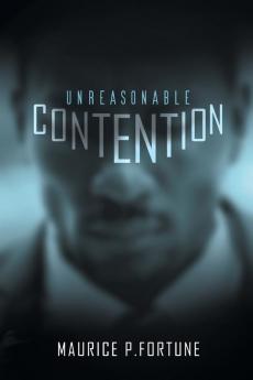 Unreasonable Contention