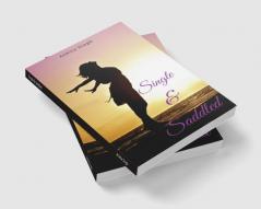 Single &amp;amp; Saddled : A sweet new-age story about single motherhood romance and self realisation