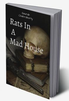 Rats In A Mad House