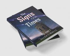 The Signs of the Times Volume One