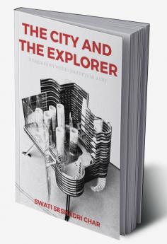 The City and The Explorer : Imagination within journeys in a city