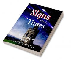 The Signs of the Times Volume Six (Book One)