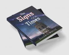 The Signs of the Times Volume Six (Book One)