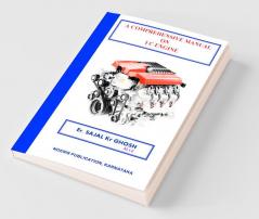 A Comprehensive Manual On Ic Engine : A Detail Guide Book