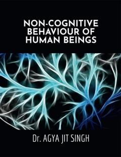 NON-COGNITIVE BEHAVIOUR OF HUMAN BEINGS