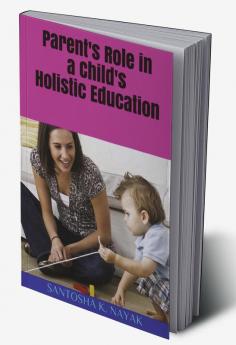 Parent's Role in a Child's Holistic Education