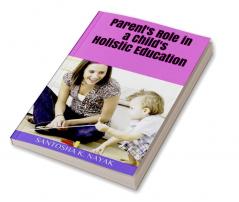 Parent's Role in a Child's Holistic Education